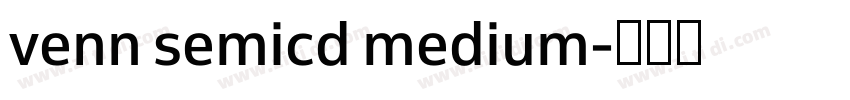 venn semicd medium字体转换